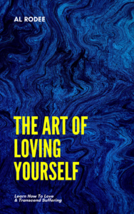 The Art Of Loving Yourself eBook by Al Rodee